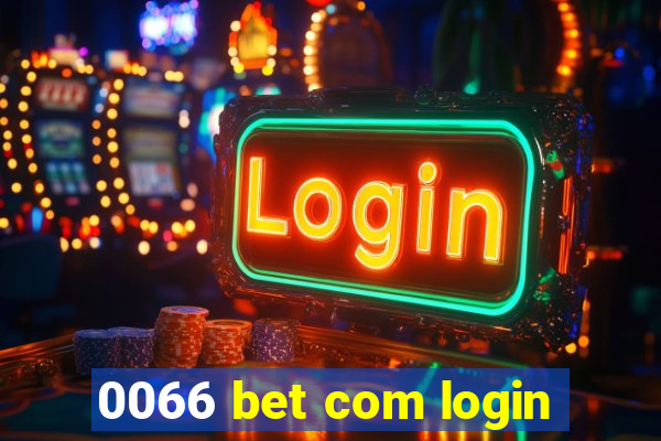 0066 bet com login